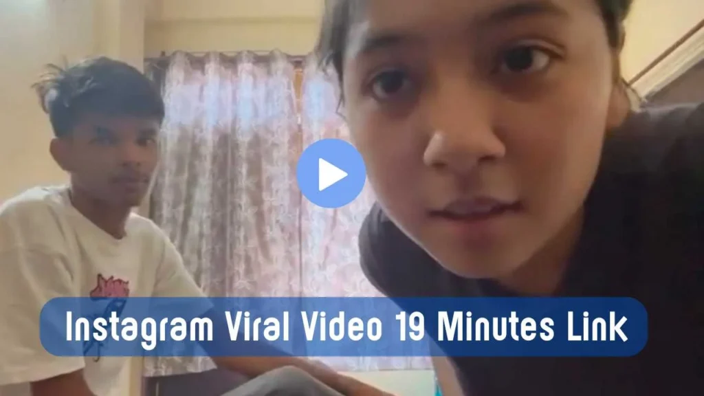 Instagram-Viral-Video-19-Minutes-Link